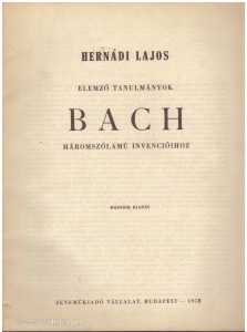 Hernádi: Elemző tanulmányok Bach háromszólamú invencióihoz