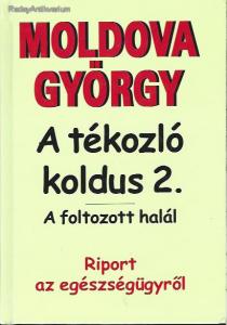 Moldova György: A tékozló koldus 2. - Vatera.hu Kép