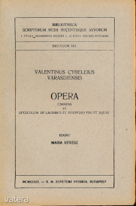 HAGYMÁSI Bálint (1490-1517?): Opera : Carmina et Opusculum de laudibus et vituperio vini et aquae