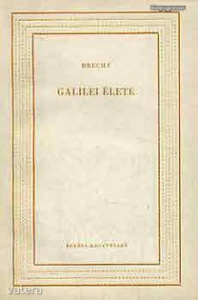 Bertold Brecht: Galilei élete  (*14)