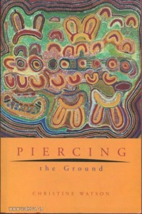 Christine Watson: Piercing the Ground