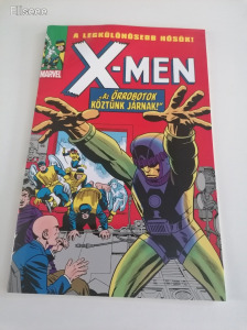 A legkülönösebb hősök: X-men - Az Őrrobotok köztünk járnak!