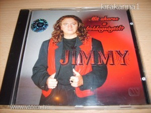 Jimmy:Mit akarsz a boldogságtól ?,eredeti cd,198 (meghosszabbítva: 3269813474) - Vatera.hu Kép