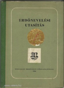 Bakkay László - Erdőnevelési utasítás (1956.)