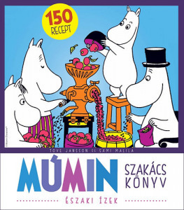 Múmin szakácskönyv - Tove Jansson; Sami Malila