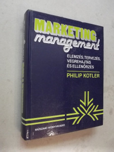 Philip Kotler: Marketing management - elemzés, tervezés, végrehajtás és ellenőrzés (*36)
