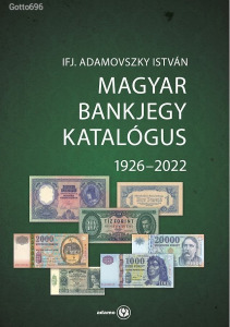 Ifj. Adamovszky István - Magyar Bankjegy Katalógus 2022. (F087)