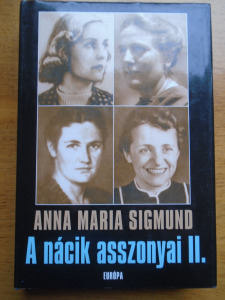 Anna Maria Sigmund: A NÁCIK ASSZONYAI II. (2003)