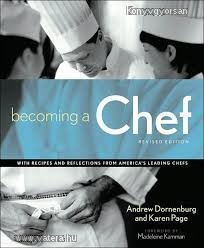 Dornenburg - Page: Becoming a Chef with recipes and Reflections from Amaricas Leading Chefs (*84)