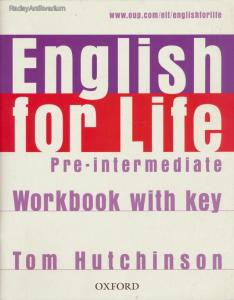 Tom Hutchinson: English for Life / Pre-Intermediate Workbook with key (*26)