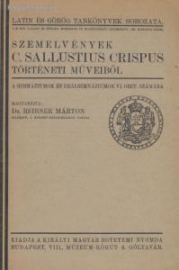Dr. Reibner Márton: Szemelvények C. Sallustius Crispus történeti műveiből