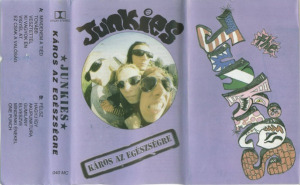 Junkies - Káros Az Egészségre (Cass, Album)