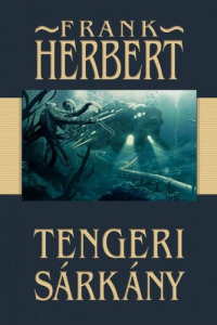 Frank Herbert: Tengeri sárkány, R2878 - Vatera.hu Kép
