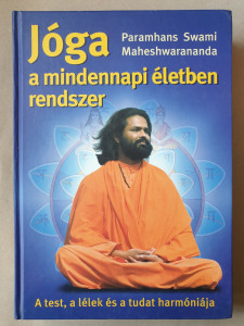 Jóga a mindennapi életben rendszer -  P. Swami Maheshwarananda T50b