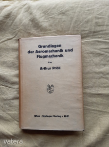 Arthur Pröll: Grundlagen der Aeromechanik und Flugmechanik - német nyelvű könyv