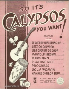 So its calypsos you want!