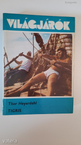 Thor Heyerdahl: Tigris - Világjárók (*13)