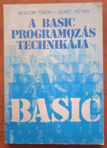 Bodor Tibor - Gerő Péter: A BASIC programozás technikája