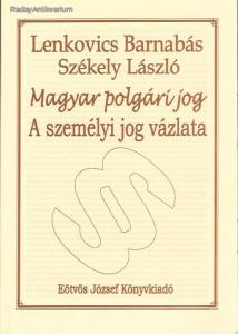 Lenkovics Barnabás, Székely László: Magyar polgári jog - A személyi jog vázlata