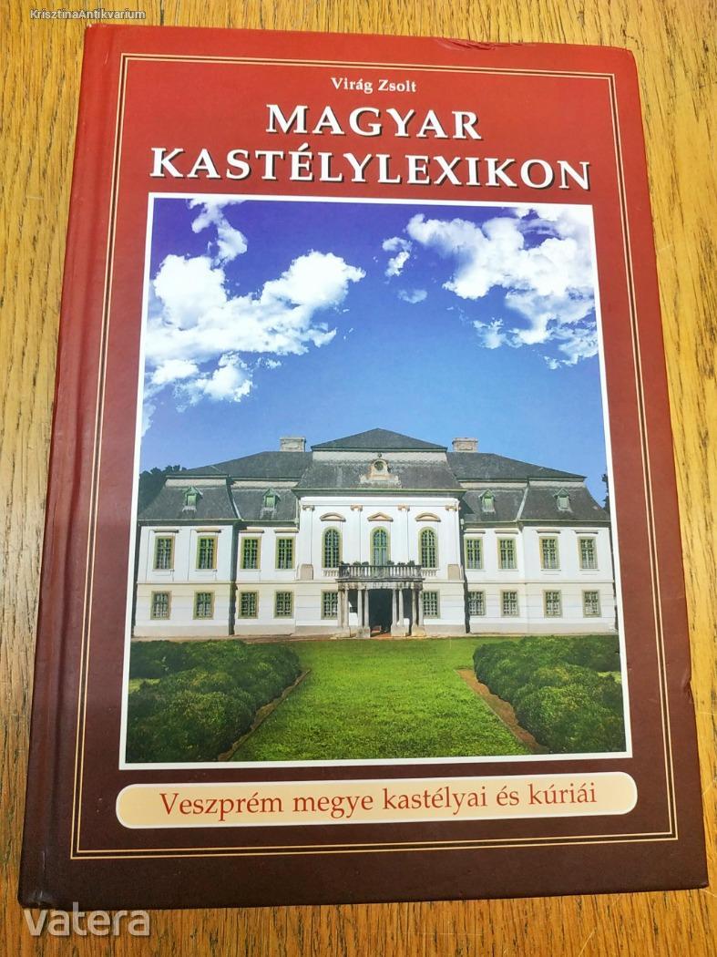 vir-g-zsolt-magyar-kast-lylexikon-11-veszpr-m-megye-kast-lyai-s-k-ri-i