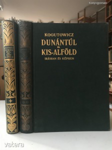 1930 Kogutowicz Károly: Dunántúl és Kisalföld. Írásban és képben. 1–2. kötet.  (*94)