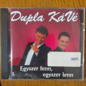 DUPLA KÁVÉ 3. EGYSZER FENN, EGYSZER LENN  CD