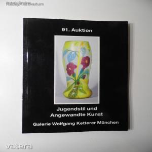 Jugendstil und Angewandte Kunst - Galerie Wolfgang Ketterer München / Árverési katalógus