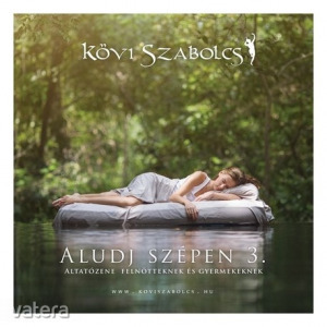 Kövi Szabolcs - Aludj szépen 3. CD