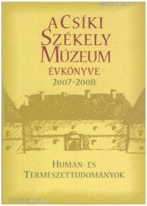 A Csíki Székely Múzeum évkönyve 2007-2008