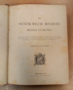 AZ OSZTRÁK-MAGYAR MONARCHIA ÍRÁSBAN ÉS KÉPBEN VI. KÖTET - KARINTHIA ÉS KRAJNA - 1891