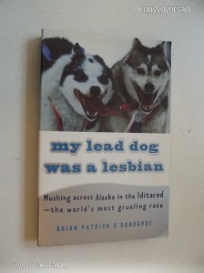 Brian Patrick ODonoghue: My Lead Dog was a Lesbian  (*86)