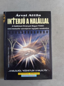 Árvai Attila - Interjú a Halállal