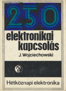 Janusz Wojciechowski: 250 elektronikai kapcsolás