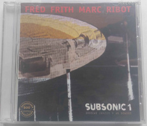 FRED FRITH / MARC RIBOT - SOUNDS OF A DISTANT EPISODE (UNOFFICIAL, RUSSIA)