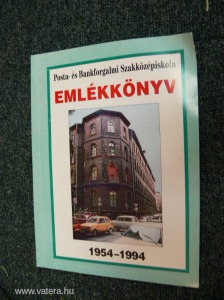 Posta- és Bankforgalmi Szakközépiskola Emlékkönyv 1954-1994 (8)