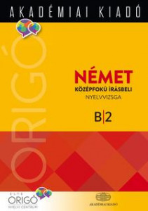 Origó - Német középfokú írásbeli nyelvvizsga 2017