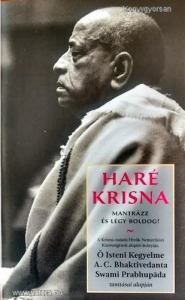 A. C. Bhaktivedanta Swami Prabhupáda: Haré Krisna - Mantrázz és légy boldog! (*28)