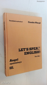 Csonka Margit: Lets Speak English !  I. /3  kötet  - Tanuljunk Nyelveket (*012)