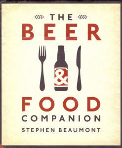 Stephen Beaumont: The Beer & Food Companion