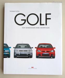 Golf - Fünf generationen eines Welterfolges (Volkswagen Golf)
