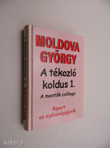 Moldova György: A tékozló koldus 1. / A mentők csillaga (*217) Kép