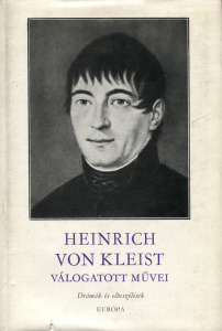 Heinrich von Kleist válogatott művei- Drámák és elbeszélések