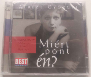 Albert Györgyi - Miért pont én? 2CD - Hangoskönyv (Sony/BMG, 2005) BONTATLAN