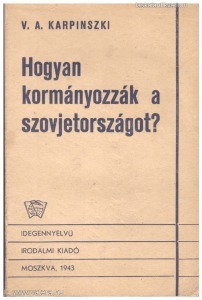 V. A. Karpinszki: Hogyan kormányozzák a Szovjetországot? (1943.)