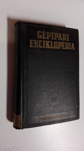 Gépipari enciklopédia 3. rész: Gépek gyártástechnológiája. 7. kötet: forgácsoló szerszámok és (*012)