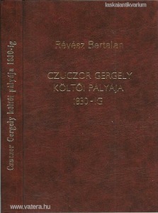 Révész Bertalan: Czuczor Gergely költői pályája 1830-ig