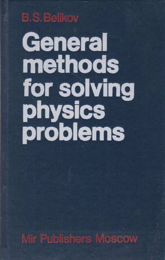 General Methods for Solving Physics Problems