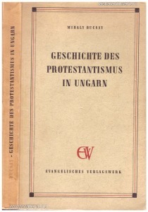 Bucsay: Geschichte des Protestantismus in Ungarn