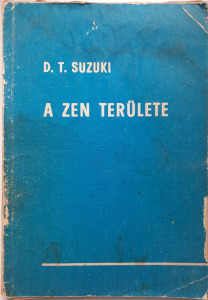 D. T. SUZUKI - A ZEN TERÜLETE - 1982 - BUDDHIZMUS