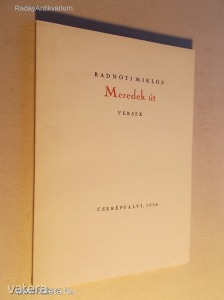 Radnóti Miklós : Meredek út (Reprint) (*KYQ) - Vatera.hu Kép